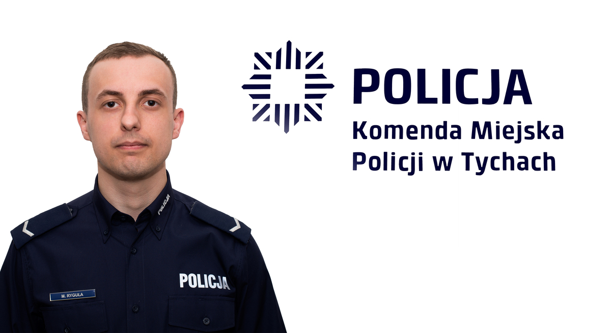 Na zdjęciu umundurowany policjant. Obok zdjęcia logo Policji oraz napis o treści: Policja Komenda Miejska Policji w Tychach.