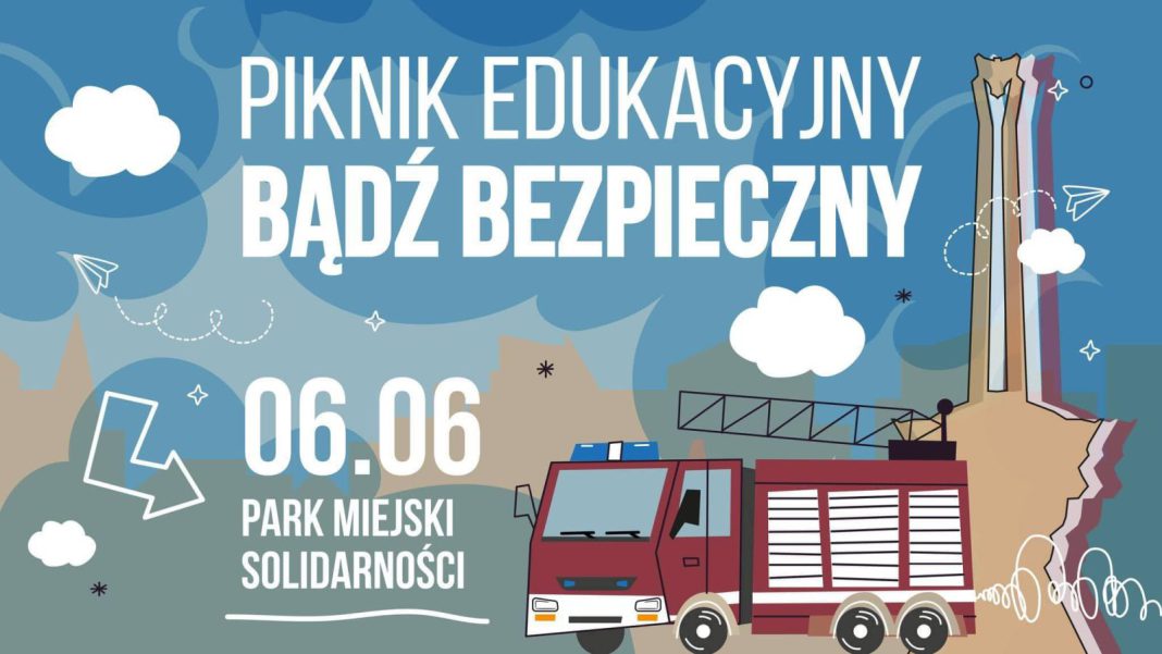 Na plakacie grafika przedstawiająca wóz strażacki. Na plakacie napis o treści Piknik edukacyjny Bądź bezpieczny 06.06 Park Miejski Solidarności