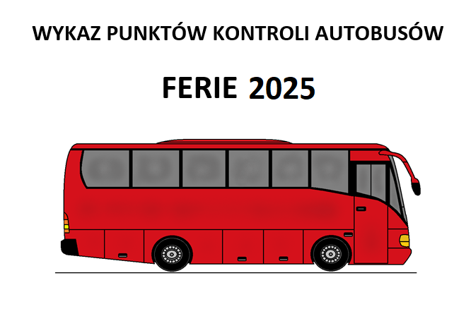 Grafika przedstawiająca czerwony autobus oraz napis o treści Wykaz punktów kontroli autobusów - Ferie 2025