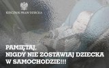 Reaguj gdy widzisz dziecko zamknięte w samochodzie, powiadom policję 997, 112. Apelują Policjanci i Rzecznik Praw Dziecka