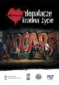 Ruszyła kampania społeczna - &quot;Dopalacze kradną życie&quot;