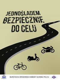 Plakat promujący akcję Jednośladem bezpiecznie do celu.