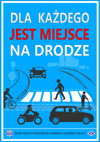 Plakat akcji &quot;Dla każdego jest miejsce na drodze&quot;