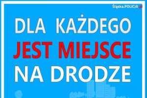 &quot;Dla każdego jest miejsce na drodze&quot;