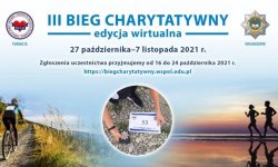 Plakat promujący bieg z napisami: III Bieg Charytatywny – edycja wirtualna, 27 października - 7 listopada 2021 r., Zgłoszenia uczestnictwa przyjmujemy od 16 do 24 października 2021 r.https://biegcharytatywny.wspol.edu.pl