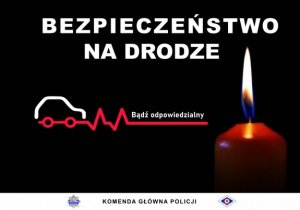 Plakat przedstawia sylwetkę pojazdu i wizerunek znicza oraz treść &amp;quot;bezpieczeństwo na drodze&amp;quot;. W stopce logo BRD KGP oraz tekst Komenda Główna Policji