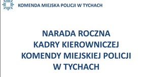 Narada roczna kadry kierowniczej Komendy Miejskiej Policji w Tychach.