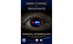 &quot;Obiektywnie o drogówce&quot; plakat konkursu fotograficznego.