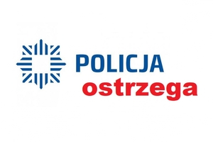 Na grafice napis o treści: Policja ostrzega. Z prawej strony logo Policji.