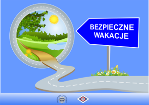 Na niebieskim tle z lewej strony jest okrąg, w którym widać słońce i dużo zieleni. Z prawej strony, na ciemnoniebieskim znaku, jest napis bezpieczne wakacje. W dolnej części znajduje się logo Policji z napisem pomagamy i chronimy oraz symbol policji ruchu drogowego.