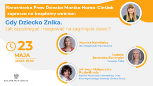 Na zdjęciu plakat promocyjny webinaru Gdy dziecko znika. Jak zapobiegać i reagować na zaginięcia dzieci? Na zdjęciach cztery kobiety, które będą prowadzić webinar.