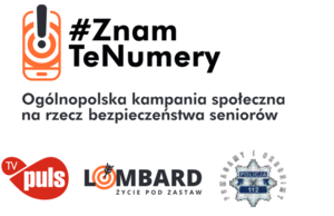 Plakat z napisem #znamTeNumery Ogólnopolska Kampania społeczna na rzecz bezpieczeństwa seniorów oraz logo organizatorów.