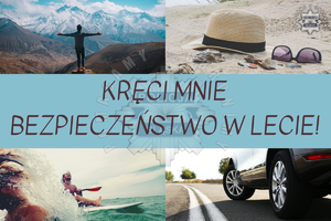 Plakat kampanii profilaktycznej &quot;Kręci mnie bezpieczeństwo w lecie&quot;